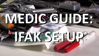 MEDIC GUIDE: IFAK SETUP