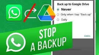 How to Stop WhatsApp Backup on Android