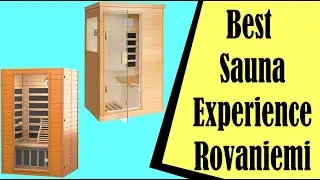 Best Sauna Experience Rovaniemi: The 5 Best Rovaniemi