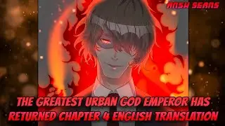 The Greatest Urban God Emperor Has Returned | Chapter 4 English | #anshscans