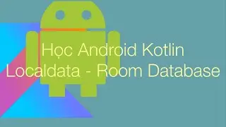 7.4 Android Room Database