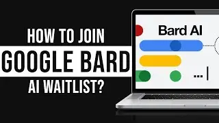 How to Join Google Bard AI Waitlist (Free)