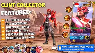 NEW Script Clint Collector No Password | Full Effect & Sounds | Update New Patch MLBB