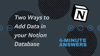 Two Ways to Add Data in Your Notion Database | Notion Tutorial