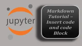 How to Embed Code or Code Block Inside Markdown Cell | Inserting code in Markdown cell |  Jupyter