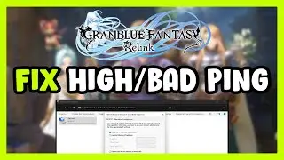 How to FIX Granblue Fantasy: Relink High/Bad Ping & Packet Loss!