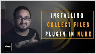 INSTALLING COLLECT FILES PLUGIN IN NUKE | COLLECT FILE | VFX VIBE