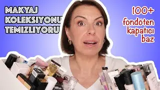 MAKYAJ KOLEKSİYONUMU TEMİZLİYORUM // BAZ, FONDÖTEN, BB, KAPATICI