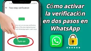 Cómo habilitar la verificación en dos pasos en WhatsApp |