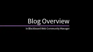 Blog Overview in Blackboard Web Community Manager