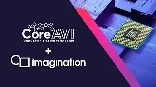 CoreAVI + Imagination at Embedded World 2024