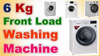 Top 7 Best 6 Kg Front Load Washing Machine in India 2020 with Price