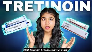 Best Tretinoin creams in India | Tretinoin Tips | How to use tretinoin without purging 