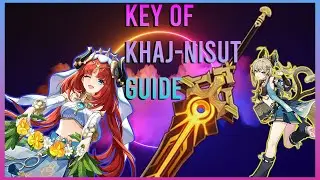 The Key to Genshin ~Key of Khaj-Nisut Genshin Guide