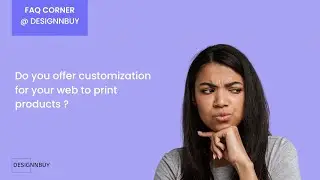 FAQ: Does DesignNBuy Offer Customization for Web to Print Solutions & Tailor It to Specific Needs?