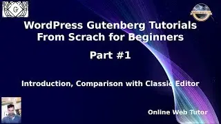 Wordpress Gutenberg Block Editor Beginners Tutorials #1 Introduction & Compare with old WP Editor