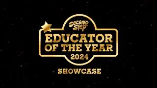 2024 Second Step® Educator of the Year Awards Showcase