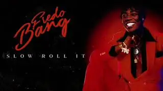 Fredo Bang Slow Roll It 1 hour loop