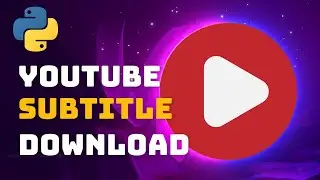 How to Download YouTube Subtitles Using Pythons YouTube Transcript API