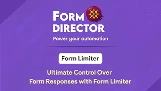 How to use the Form Limiter Tool like a master