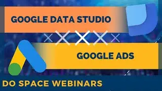 Google Data Studio x Google Ads