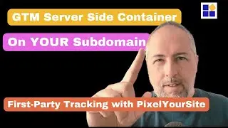 Map your GTM server container to YOUR OWN Subdomain, and track data With PixelYourSite