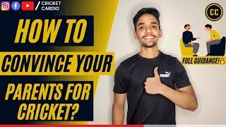 How to Convince your Parents for Cricket