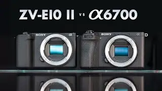 Sony ZV-E10 II vs Sony a6700 - Which Camera is Better?