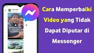 Cara Memperbaiki Video Tidak Dapat Diputar di Messenger 2024 | Pemecahan Masalah Video Messenger