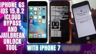iPhone 6s iOS 15.8.2 iCloud bypass and jailbreak unlock tool