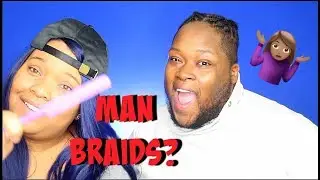 I Tried Man Braids on Lee Da Great | SimplyChristelle