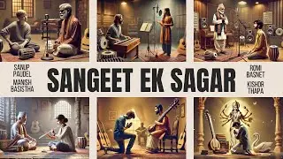 Sangeet Ek Sagar | Sanup Paudel | Manish Basistha | Romi Basnet | Kishor Thapa - AI Lyrical Video