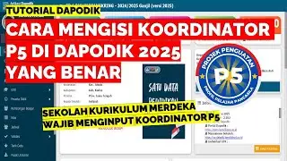 CARA MENGISI KOORDINATOR P5 DI DAPODIK 2025
