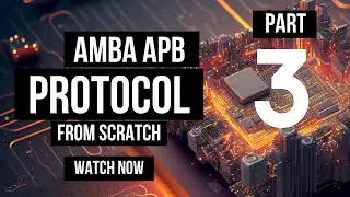 APB Protocol From Scratch Part 3 | Protocols Basics | #vlsi #vlsitraining #verilog