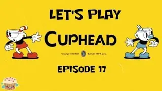 Let's Play Cuphead - Episode 17 - La sirène de l'enfer en expert