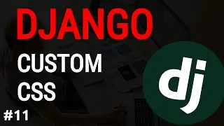 Python Django Tutorial #11: Django static files, CSS with Django  | Django blog project