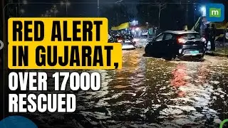 Heavy Rainfall Leads To Waterlogging Across Gujarat | IMD Issues Red Alert | 17,000 People Rescued