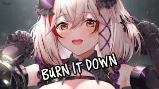 「Nightcore」→ Burn it Down ♪ (Robin Hustin & Jessica Chertock) LYRICS ✔︎