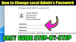 🔒How to Change Windows 11 LOCAL ADMIN Account Password