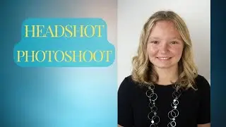 Photoshop Elements | Headshot Photoshoot Recap