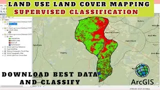 Creating Land Use Land Cover Map in ArcGIS: Comprehensive Guide || 