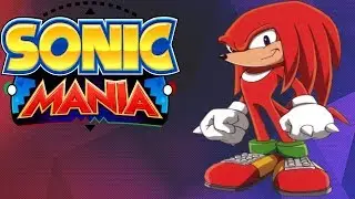 Sonic Mania - ПУТЬ НАКЛЗА