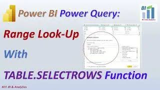 Power BI Power Query Tips: Range Lookup with Power Query M Table Function TABLE.SELECTROWS