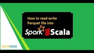 How to read write Parquet file into spark DataFrame || DataEdge Systems Inc