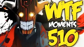 Dota 2 WTF Moments 510