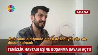 Temizlik Hastası Eşine Dava Açtı