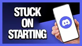 How to Fix Discord App Stuck On Starting - Android & Ios | Final Solution