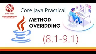 Method Overriding based Java Programs| YCMOU SYBCA Core Java Practical 8.1 to 9.1