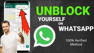 How to Unblock Yourself on WhatsApp Messager !!