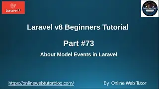 Learn Laravel 8 Beginners Tutorial #73  About Model Events in Laravel